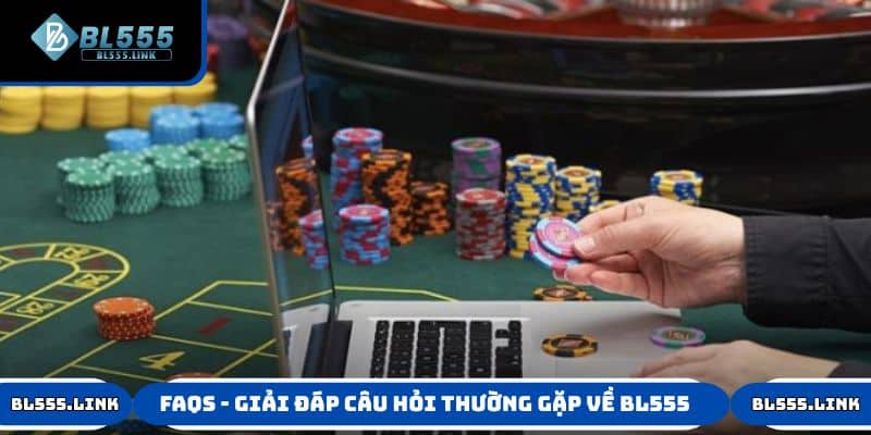 FAQs - Giải đáp những câu hỏi thường gặp về BL555