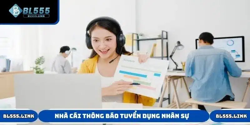 Nhà cái thông báo tuyển dụng nhân sự